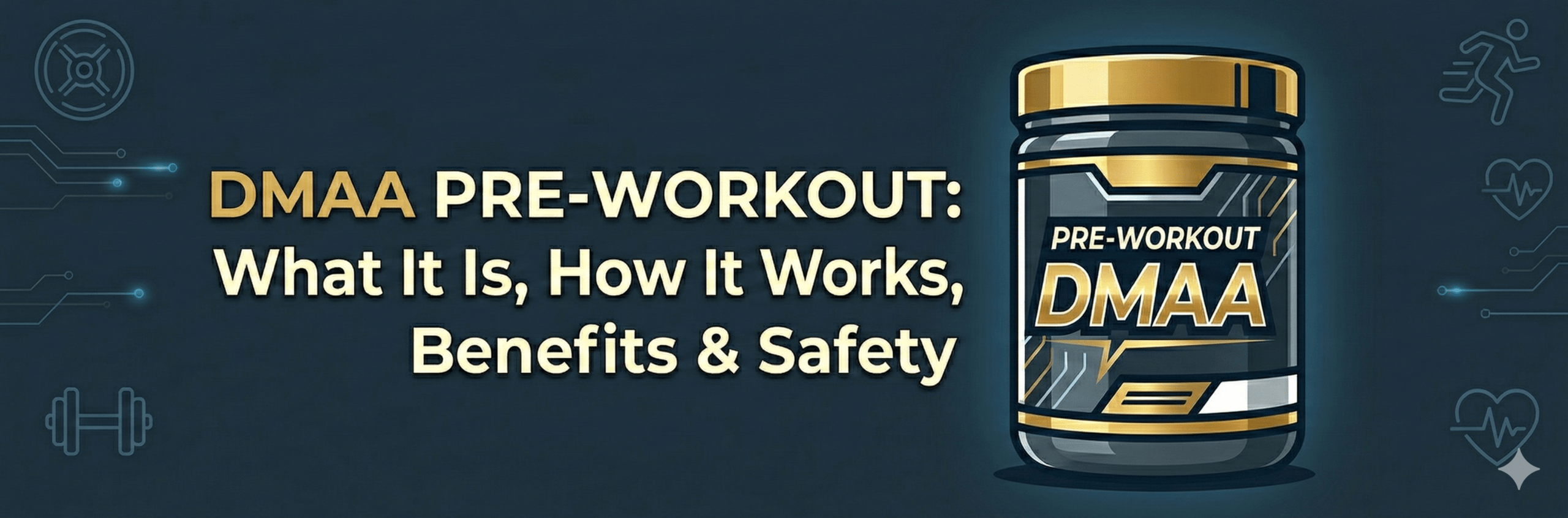 DMAA Pre-Workout Guide (UK): What It Is, How It Works, Benefits & Safety